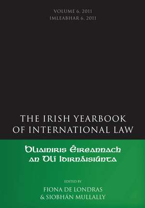 The Irish Yearbook of International Law, Volume 6, 2011 de Fiona de Londras