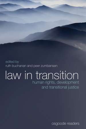 Law in Transition: Human Rights, Development and Transitional Justice de Ruth Buchanan