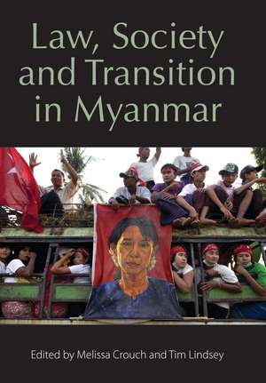 Law, Society and Transition in Myanmar de Dr Melissa Crouch