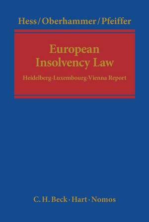 European Insolvency Law: Heidelberg-Luxembourg-Vienna Report de Professor Dr Burkhard Hess