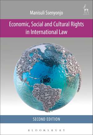 Economic, Social and Cultural Rights in International Law de Manisuli Ssenyonjo