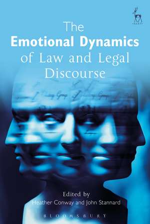 The Emotional Dynamics of Law and Legal Discourse de Dr Heather Conway