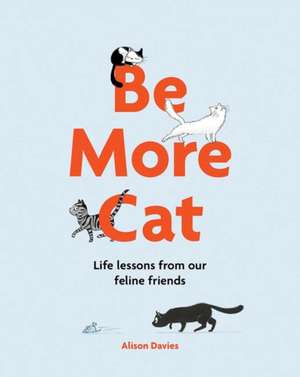 Be More Cat de Alison Davies