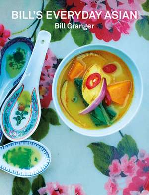 Granger, B: Bill's Everyday Asian