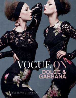 Vogue on Dolce & Gabbana de Luke Leitch