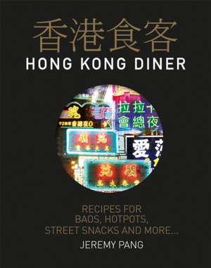 Hong Kong Diner de Jeremy Pang