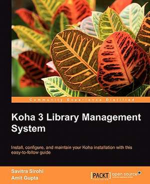 Koha 3 Library Management System de Savitra Sirohi