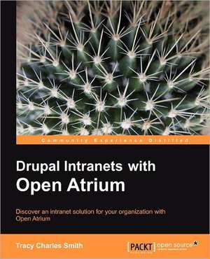 Drupal Intranets with Open Atrium de Tracy Smith