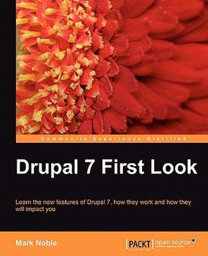 Drupal 7 First Look de Mark Noble