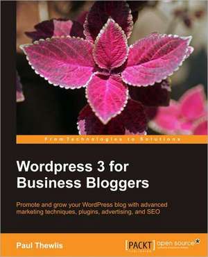 Wordpress 3 for Business Bloggers de Paul Thewlis