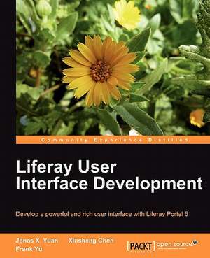 Liferay User Interface Development de Jonas X Yuan