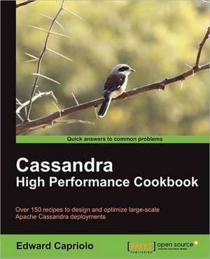 Cassandra High Performance Cookbook de Edward Capriolo