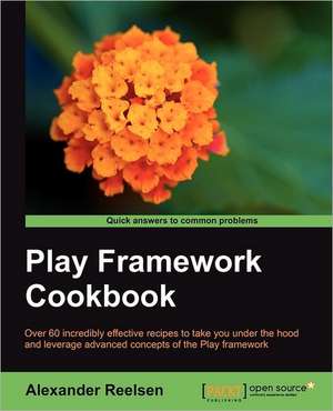 Play Framework Cookbook de Alexander Reelsen