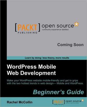 Wordpress Mobile Web Development de Rachel McCollin