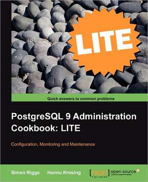 PostgreSQL 9 Administration Cookbook Lite de Simon Riggs