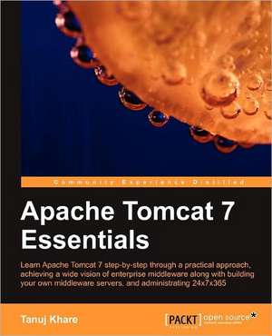 Apache Tomcat 7 Essentials de Tanuj Khare