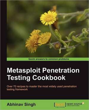 Metasploit Penetration Testing Cookbook de Abhinav Singh