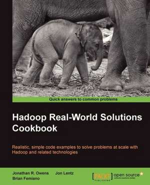 Hadoop Real World Solutions Cookbook de Jonathan Owens