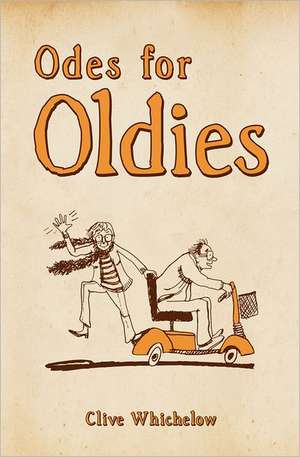 Odes for Oldies de CLIVE WHICHELOW