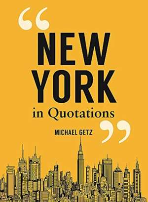 New York in Quotations de Michael Getz