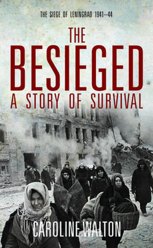 The Besieged: A Story of Survial de Caroline Walton