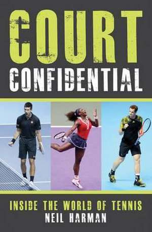 Court Confidential de Neil Harman