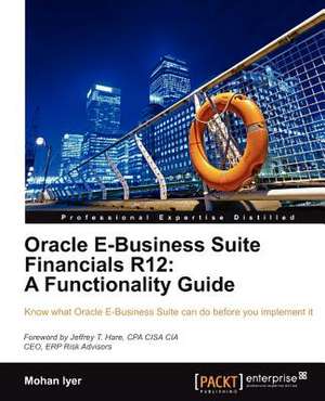 Oracle E-Business Suite Financials R12 de Mohan Iyer