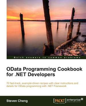 Odata Programming Cookbook for .Net Developers de Steven Cheng