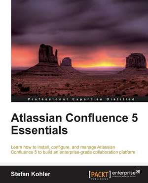 Atlassian Confluence 5 Essentials de Stefan Kohler