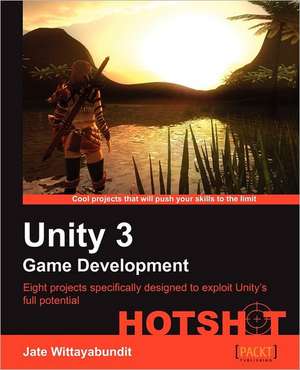 Unity 3 Game Development Hotshot de Jate Wittayabundit