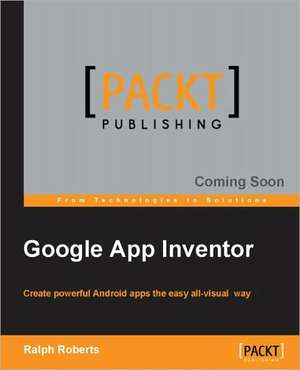 Google App Inventor de Ralph Roberts