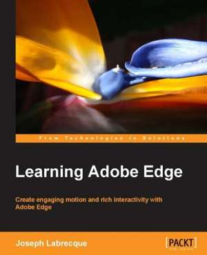 Learning Adobe Edge de Joseph Labrecque