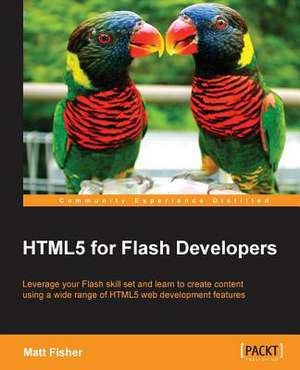 Html5 for Flash Developers de Matt Fisher