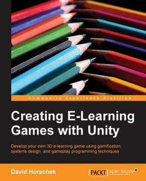 Creating Elearning Games with Unity de Jolex Del Pilar