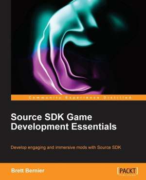 Source SDK Development Essentials de Brett Bernier