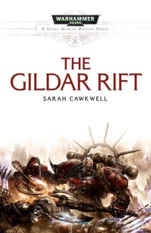 The Gildar Rift de Sarah Cawkwell