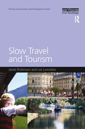 Slow Travel and Tourism de Janet Dickinson