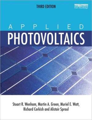 Applied Photovoltaics de Stuart R. Wenham