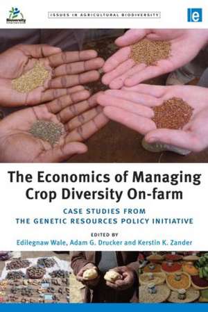 The Economics of Managing Crop Diversity On-farm: Case studies from the Genetic Resources Policy Initiative de Edilegnaw Wale