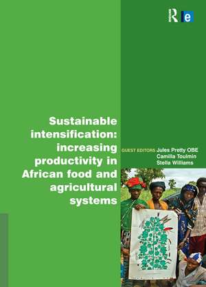 Sustainable Intensification: Increasing Productivity in African Food and Agricultural Systems de Jules Pretty