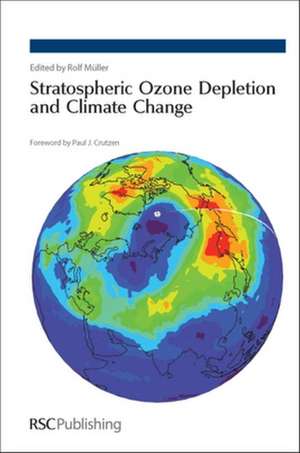 Stratospheric Ozone Depletion and Climate Change: Rsc de Paul Crutzen