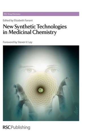 New Synthetic Technologies in Medicinal Chemistry: Rsc de Elizabeth Farrant