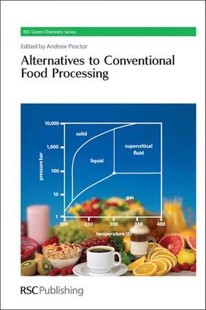 Alternatives to Conventional Food Processing: Rsc de Andrew Proctor