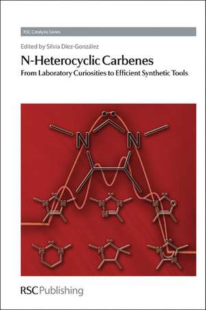 N-Heterocyclic Carbenes: From Laboratory Curiosities to Efficient Synthetic Tools de Silvia Diez-Gonzalez