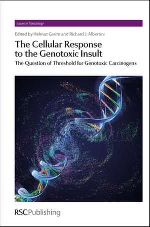 The Cellular Response to the Genotoxic Insult: The Question of Threshold for Genotoxic Carcinogens de Helmut Greim