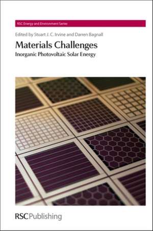 Materials Challenges: Inorganic Photovoltaic Solar Energy de Stuart J. C. Irvine