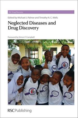 Neglected Diseases and Drug Discovery de Michael J. Palmer