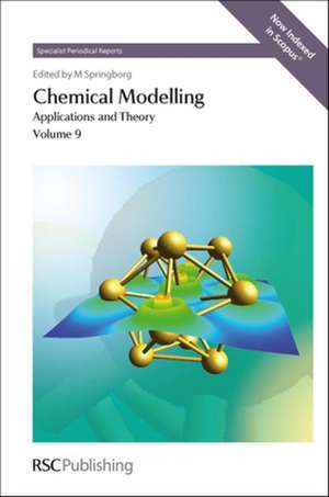 Chemical Modelling: Applications and Theory Volume 9 de Royal Society of Chemistry