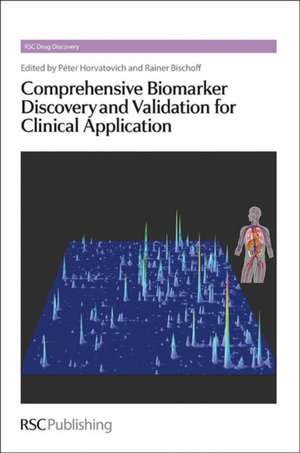 Comprehensive Biomarker Discovery and Validation for Clinical Application: Rsc de Peter Horvatovich