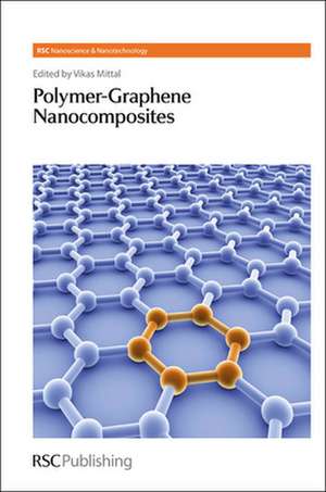 Polymer-Graphene Nanocomposites: Rsc de Vikas Mittal